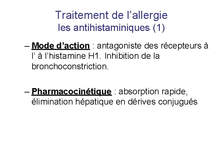 Traitement de l’allergie les antihistaminiques (1) – Mode d’action : antagoniste des récepteurs à