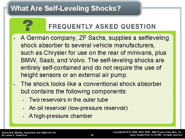 What Are Self-Leveling Shocks? • • A German company, ZF Sachs, supplies a selfleveling