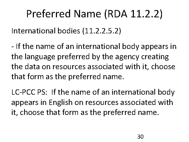 Preferred Name (RDA 11. 2. 2) International bodies (11. 2. 2. 5. 2) -