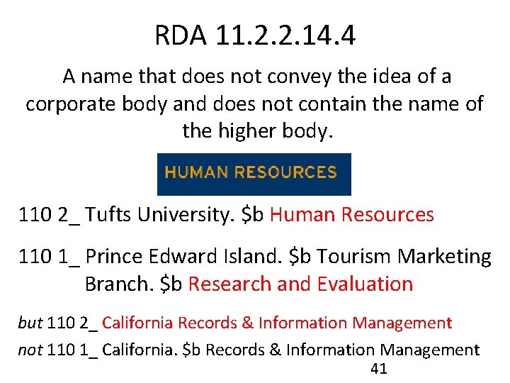 RDA 11. 2. 2. 14. 4 A name that does not convey the idea