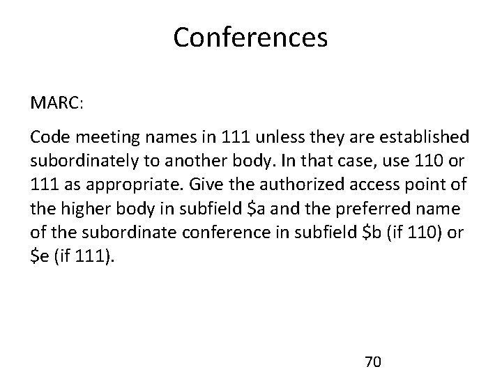 Conferences MARC: Code meeting names in 111 unless they are established subordinately to another