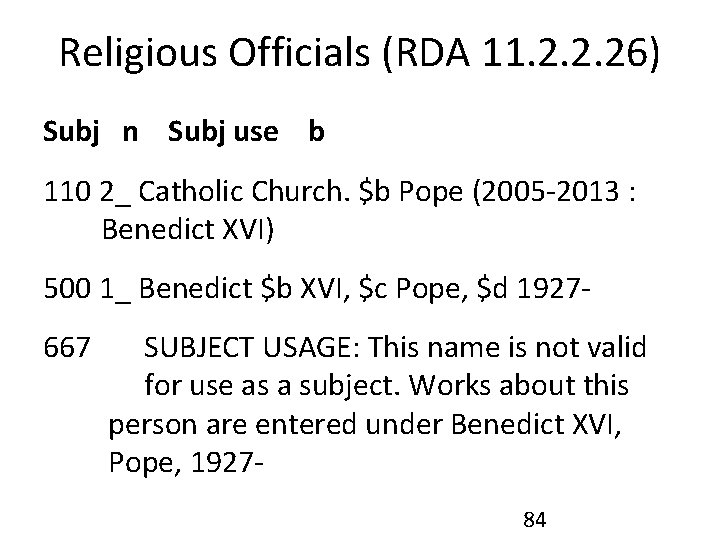 Religious Officials (RDA 11. 2. 2. 26) Subj n Subj use b 110 2_