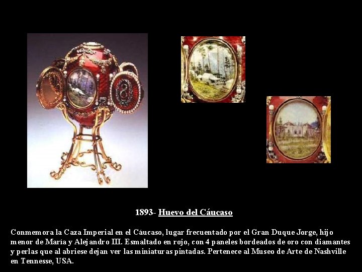 1893 - Huevo del Cáucaso Conmemora la Caza Imperial en el Cáucaso, lugar frecuentado