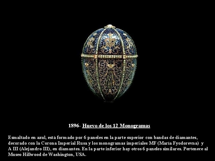 1896 - Huevo de los 12 Monogramas Esmaltado en azul, está formado por 6