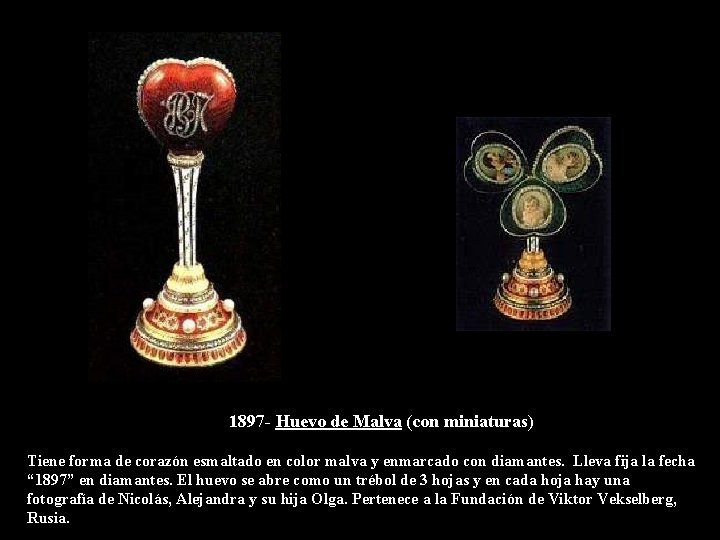 1897 - Huevo de Malva (con miniaturas) Tiene forma de corazón esmaltado en color