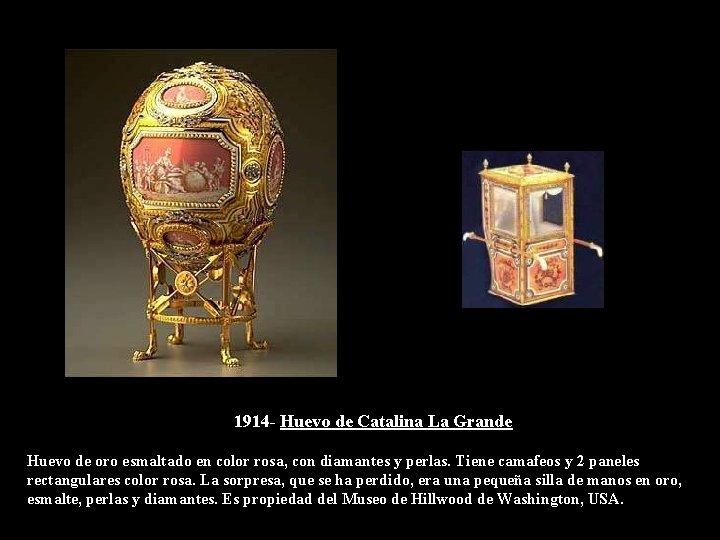 1914 - Huevo de Catalina La Grande Huevo de oro esmaltado en color rosa,
