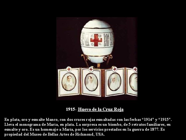 1915 - Huevo de la Cruz Roja En plata, oro y esmalte blanco, con