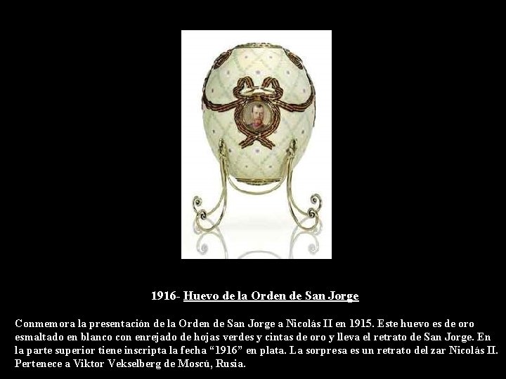 1916 - Huevo de la Orden de San Jorge Conmemora la presentación de la