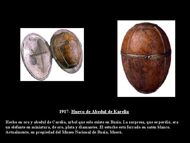 1917 - Huevo de Abedul de Karelia Hecho en oro y abedul de Carelia,