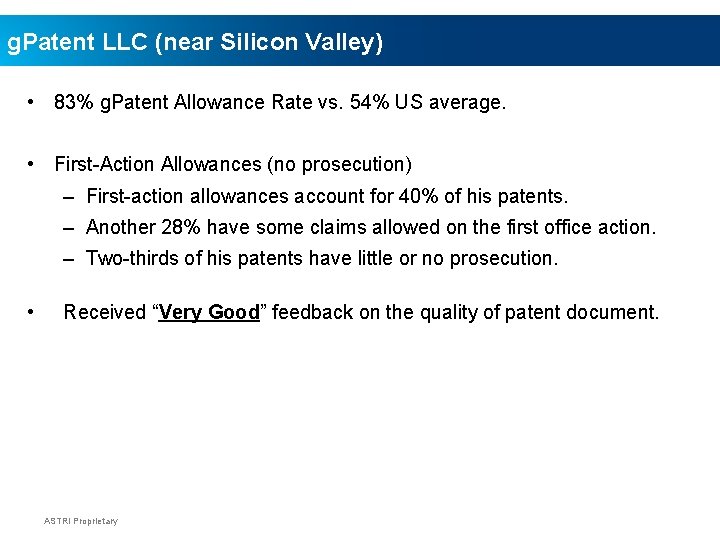 g. Patent LLC (near Silicon Valley) • 83% g. Patent Allowance Rate vs. 54%