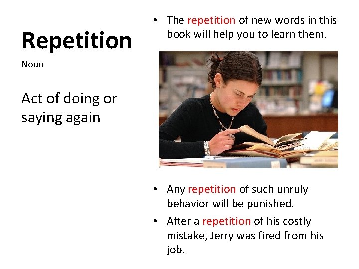 Repetition • The repetition of new words in this book will help you to