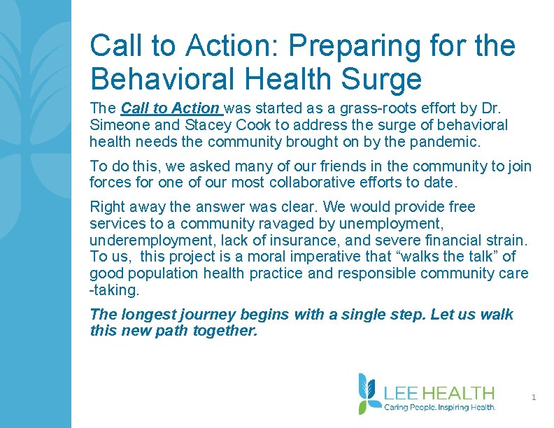 Call to Action: Preparing for the Behavioral Health Surge The Call to Action was