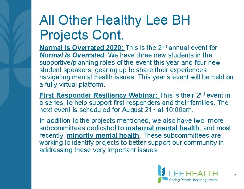 All Other Healthy Lee BH Projects Cont. Normal Is Overrated 2020: This is the