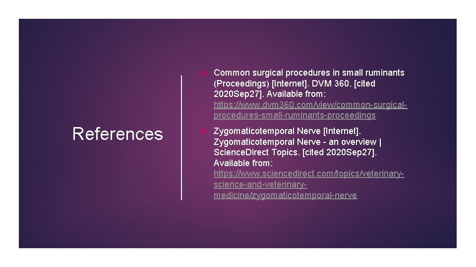 References Common surgical procedures in small ruminants (Proceedings) [Internet]. DVM 360. [cited 2020 Sep
