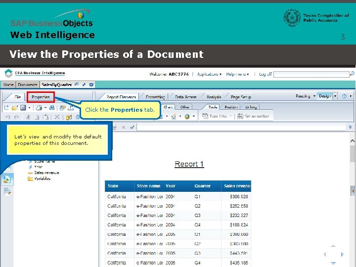 Web Intelligence View the Properties of a Document Click the Properties tab. Let’s view