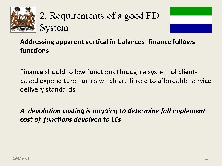 2. Requirements of a good FD System Addressing apparent vertical imbalances- finance follows functions