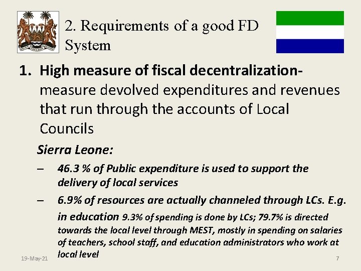 2. Requirements of a good FD System 1. High measure of fiscal decentralizationmeasure devolved