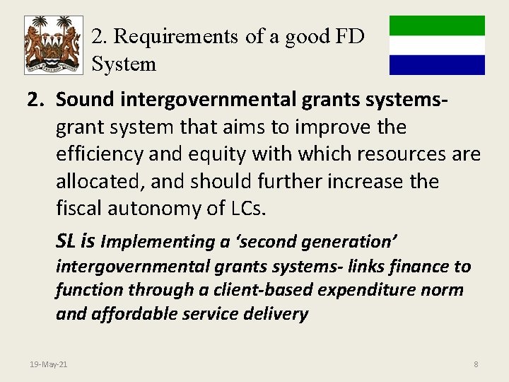 2. Requirements of a good FD System 2. Sound intergovernmental grants systemsgrant system that