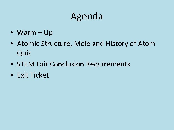Agenda • Warm – Up • Atomic Structure, Mole and History of Atom Quiz