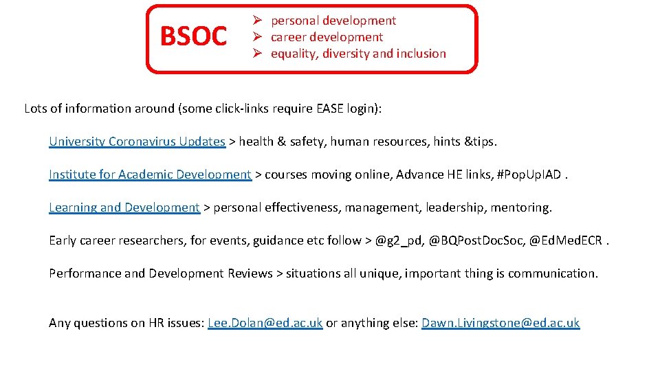 BSOC Ø personal development Ø career development Ø equality, diversity and inclusion Lots of