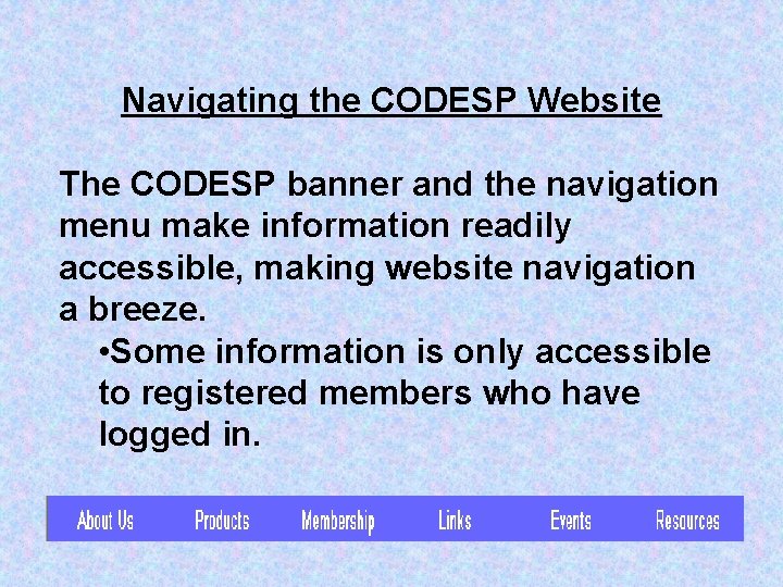 Navigating the CODESP Website The CODESP banner and the navigation menu make information readily