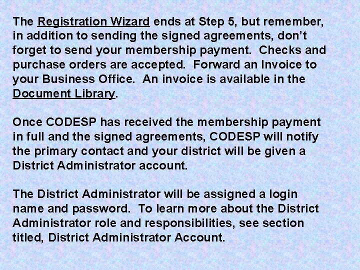 The Registration Wizard ends at Step 5, but remember, in addition to sending the