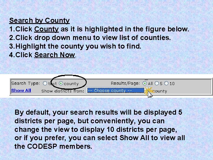 Search by County 1. Click County as it is highlighted in the figure below.