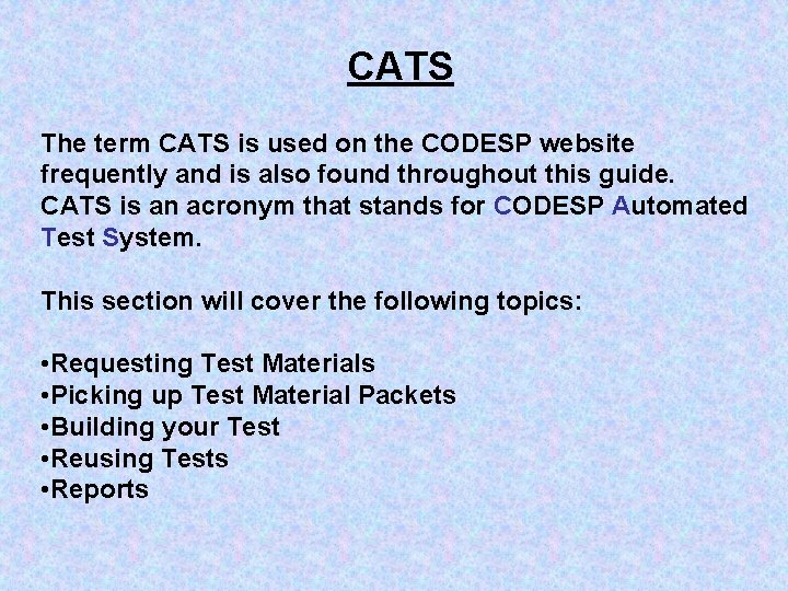 CATS The term CATS is used on the CODESP website frequently and is also