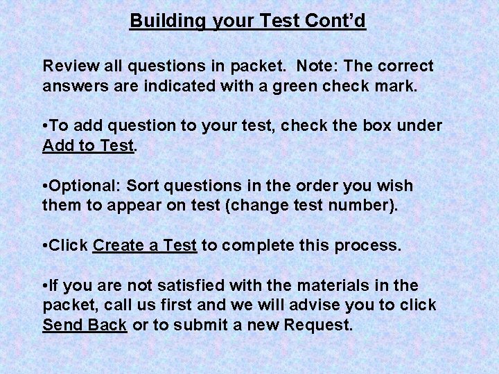 Building your Test Cont’d Review all questions in packet. Note: The correct answers are