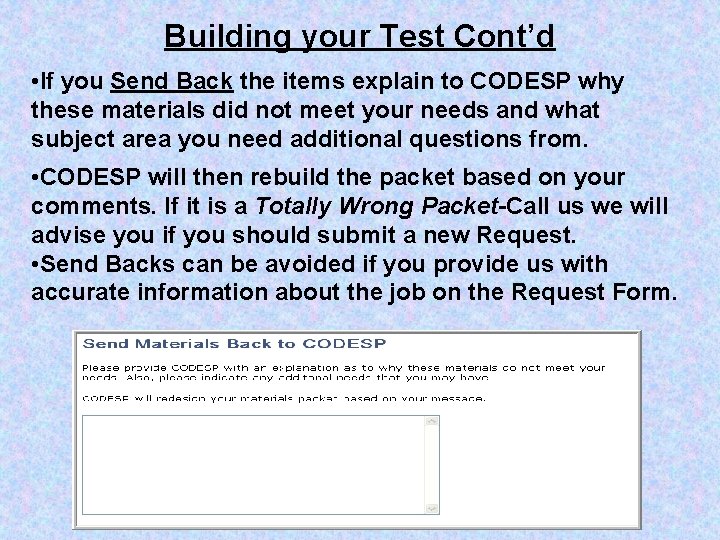 Building your Test Cont’d • If you Send Back the items explain to CODESP