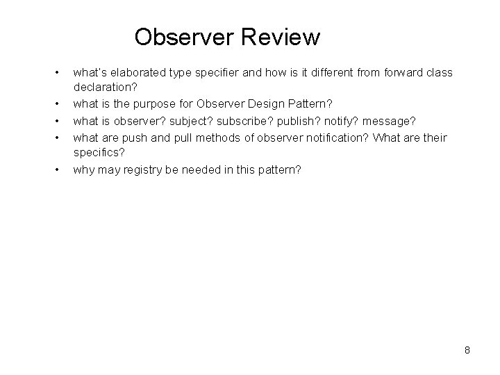 Observer Review • • • what’s elaborated type specifier and how is it different
