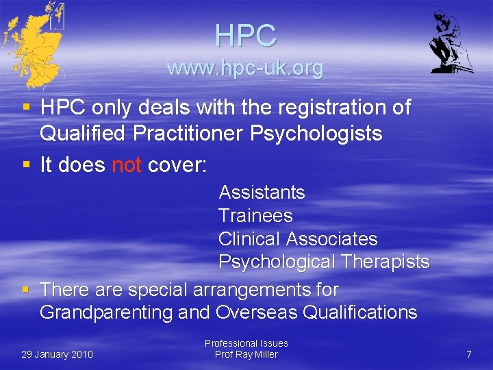 HPC www. hpc-uk. org § HPC only deals with the registration of Qualified Practitioner