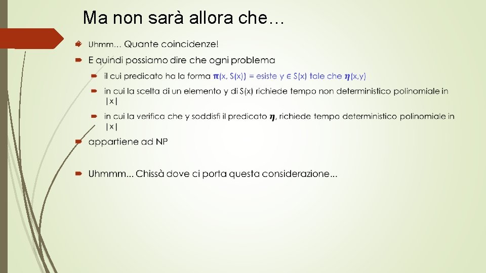 Ma non sarà allora che… 