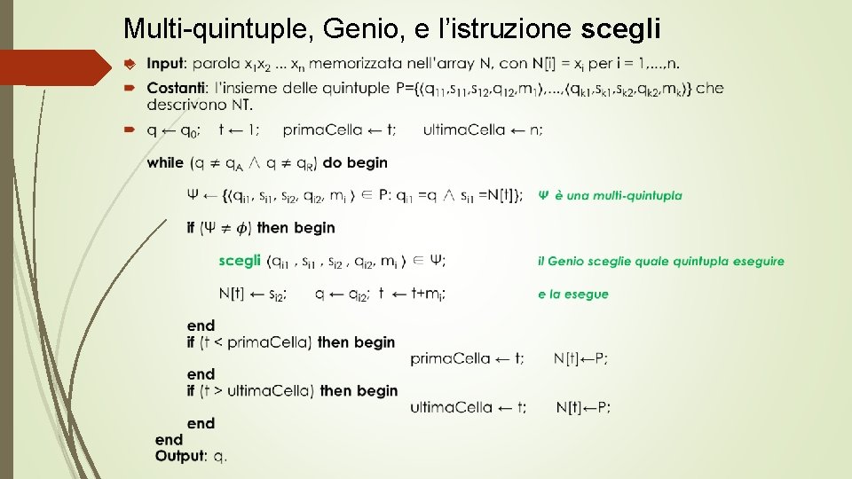 Multi-quintuple, Genio, e l’istruzione scegli 