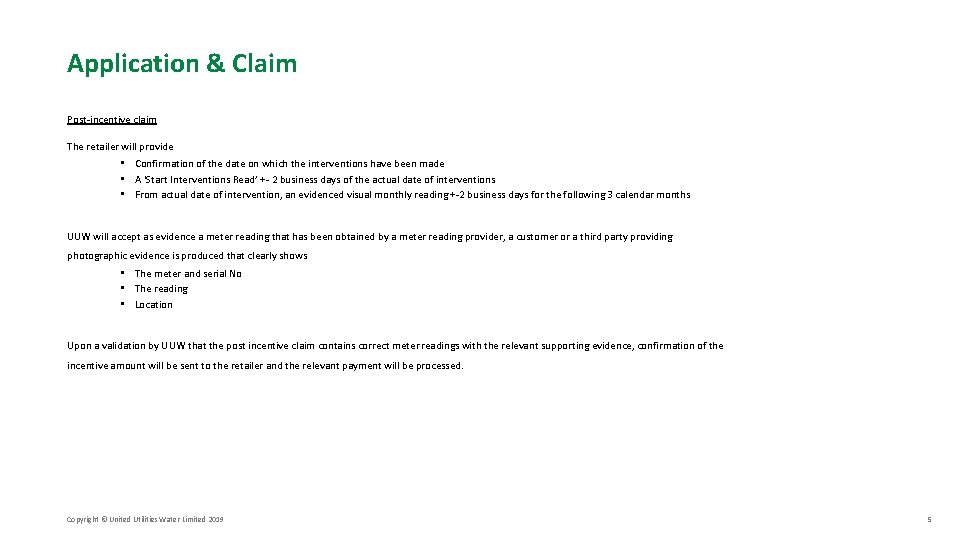 Application & Claim Post-incentive claim The retailer will provide • Confirmation of the date