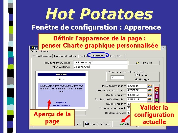 Hot Potatoes Fenêtre de configuration : Apparence Définir l’apparence de la page : penser