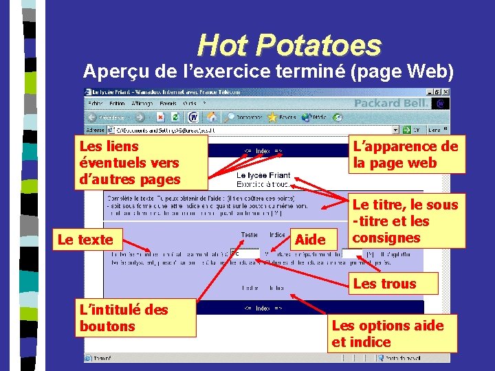 Hot Potatoes Aperçu de l’exercice terminé (page Web) Les liens éventuels vers d’autres pages