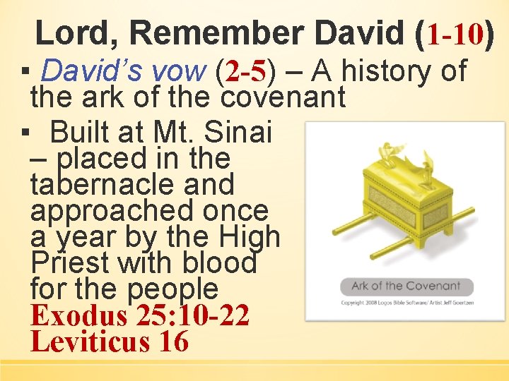 Lord, Remember David (1 -10) ▪ David’s vow (2 -5) – A history of