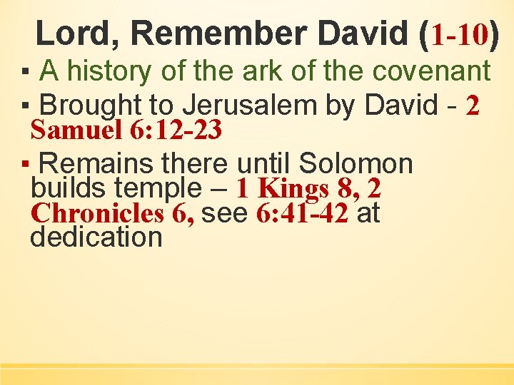 Lord, Remember David (1 -10) ▪ A history of the ark of the covenant