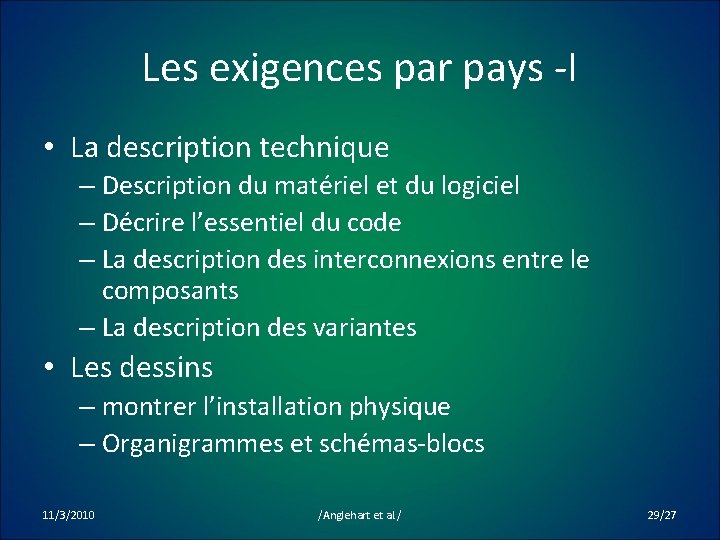 Les exigences par pays -I • La description technique – Description du matériel et