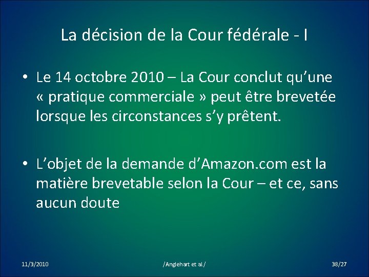 La décision de la Cour fédérale - I • Le 14 octobre 2010 –