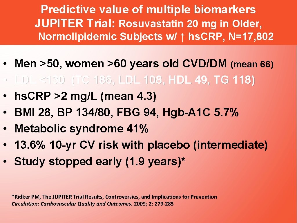 Predictive value of multiple biomarkers JUPITER Trial: Rosuvastatin 20 mg in Older, Normolipidemic Subjects