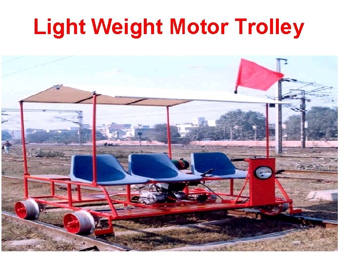 Light Weight Motor Trolley 