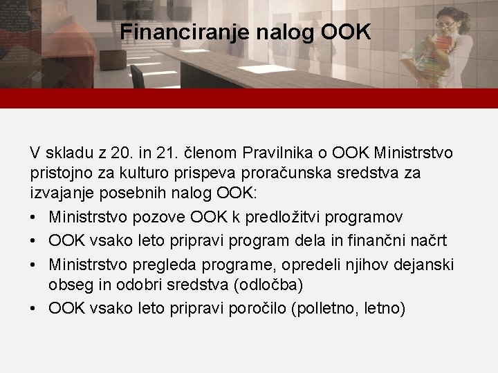 Financiranje nalog OOK V skladu z 20. in 21. členom Pravilnika o OOK Ministrstvo