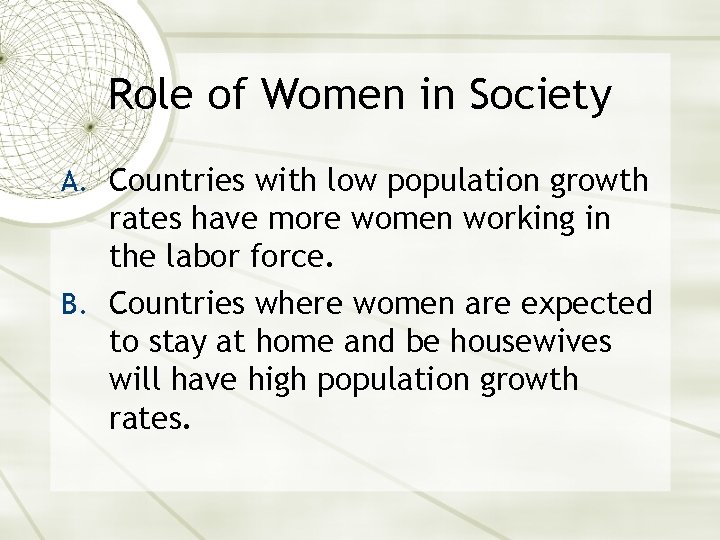 Role of Women in Society A. Countries with low population growth rates have more