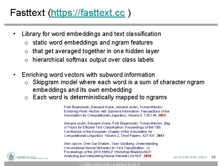 Fasttext (https: //fasttext. cc ) • Library for word embeddings and text classification o Fasttext (https: //fasttext. cc ) • Library for word embeddings and text classification o