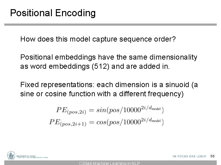 Positional Encoding How does this model capture sequence order? Positional embeddings have the same Positional Encoding How does this model capture sequence order? Positional embeddings have the same