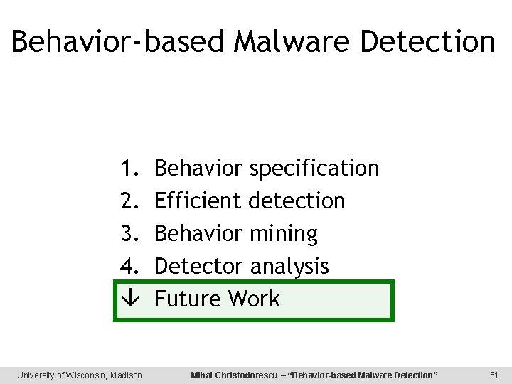 Behavior-based Malware Detection 1. 2. 3. 4. â University of Wisconsin, Madison Behavior specification