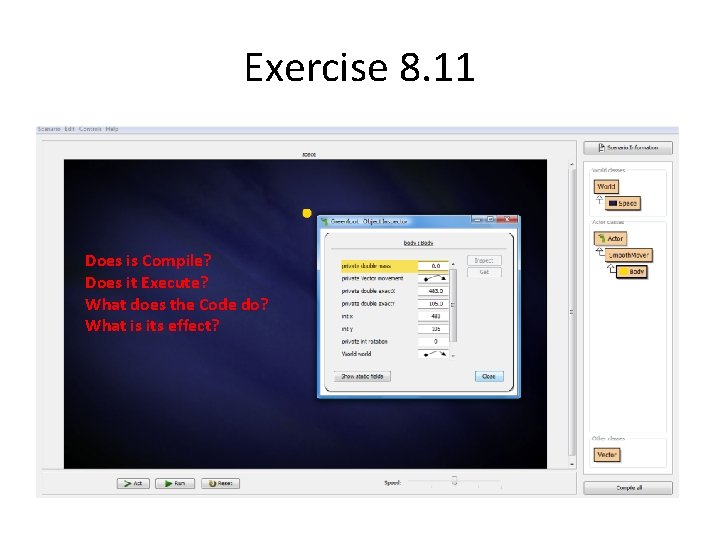 Exercise 8. 11 Does is Compile? Does it Execute? What does the Code do?