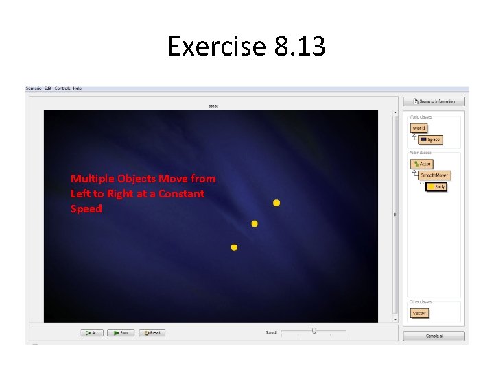 Exercise 8. 13 Multiple Objects Move from Left to Right at a Constant Speed
